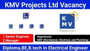 KMV Projects Ltd Vacancy: Mechanical, Electrical and Plumbing Department | Construction Jobs