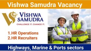 Vishwa Samudra Vacancy: Highways, Marine & Ports sectors | Construction Job