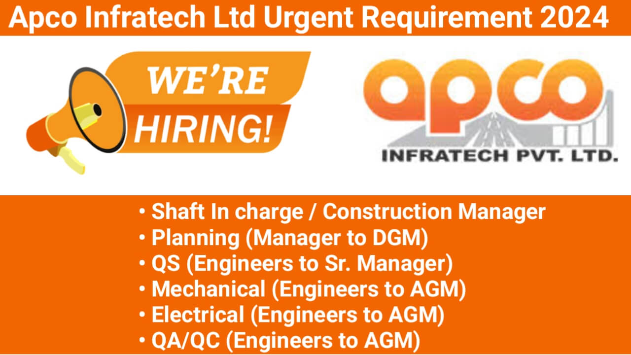 Apco Infratech Ltd Urgent RequiApco Infratech Ltd Job Vacancyement 2024 | For Cavern Water Tunnel (TBM) Project