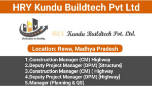 HRY Kundu Buildtech Pvt Ltd Vacancy: Construction Manager for Madhya Pradesh Location