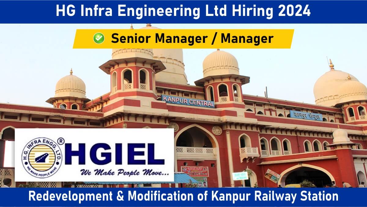 HG Infra Engineering Ltd Hiring 2024