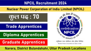 NPCIL Recruitment 2024: Hiring for Trade Apprentices, Diploma Apprentices, and Graduate Apprentices | Narora, District Bulandshahr, Uttar Pradesh Locations