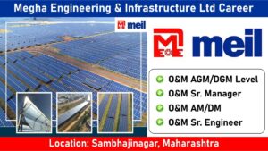 Megha Engineering & Infrastructure Ltd Career: Hiring for Multiple Positions in Solar Energy Sector