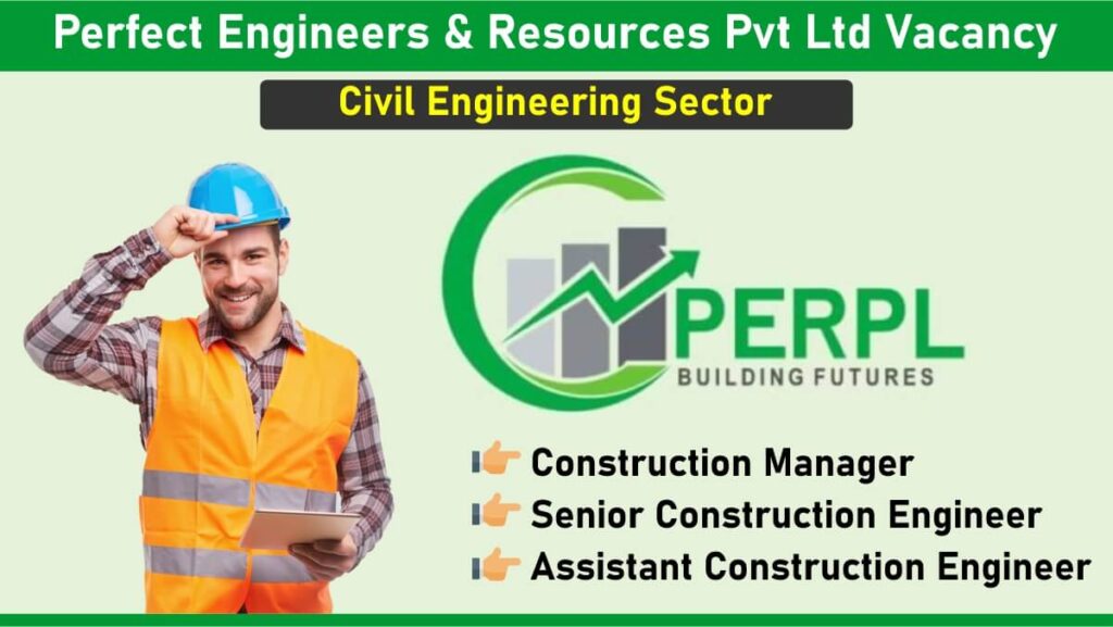 Perfect Engineers & Resources Pvt Ltd Vacancy