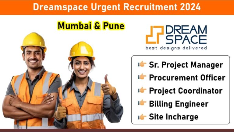 Dreamspace Urgent Recruitment 2024