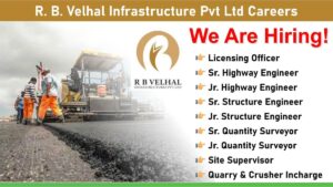 R. B. Velhal Infrastructure Pvt Ltd Careers: Recruitment for Multiple Positions in Road Projects | Civil Jobs