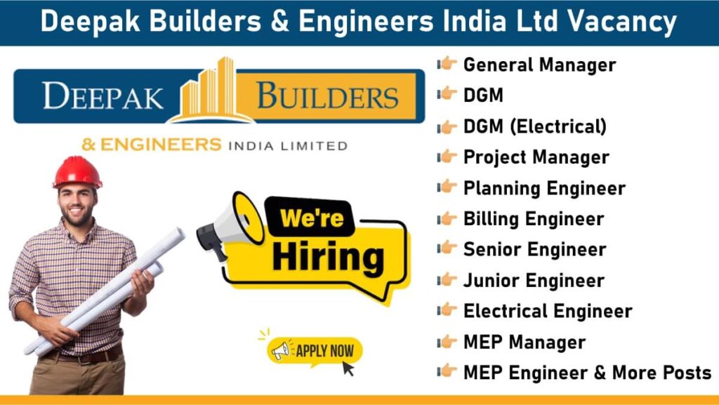 Deepak Builders & Engineers India Ltd Vacancy