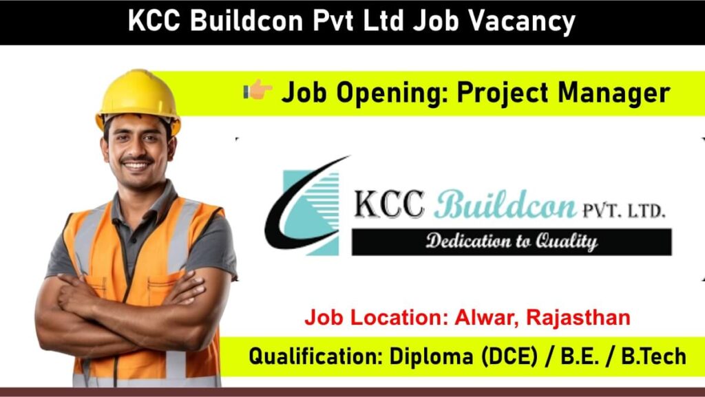 KCC Buildcon Pvt Ltd Job Vacancy