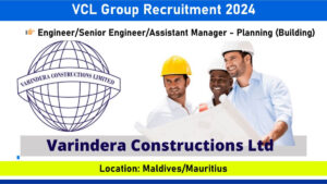 VCL Group Recruitment 2024: Hiring for High-Quality Construction and Infrastructure Projects | Jobs in Maldives & Mauritius