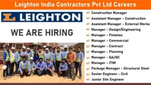 Leighton India Contractors Pvt Ltd Careers: Hiring for Multple Positions in Construction and Engineering Industry