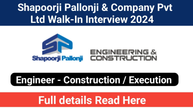 Shapoorji Pallonji & Company Pvt. Ltd Walk-In Interview 2024