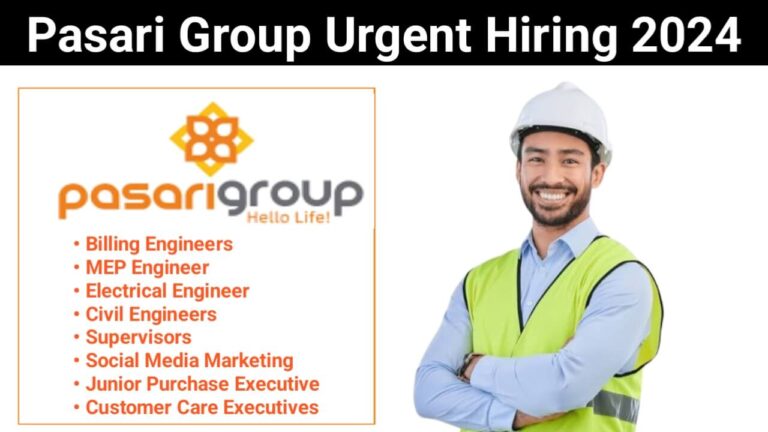 Pasari Group Urgent Hiring 2024