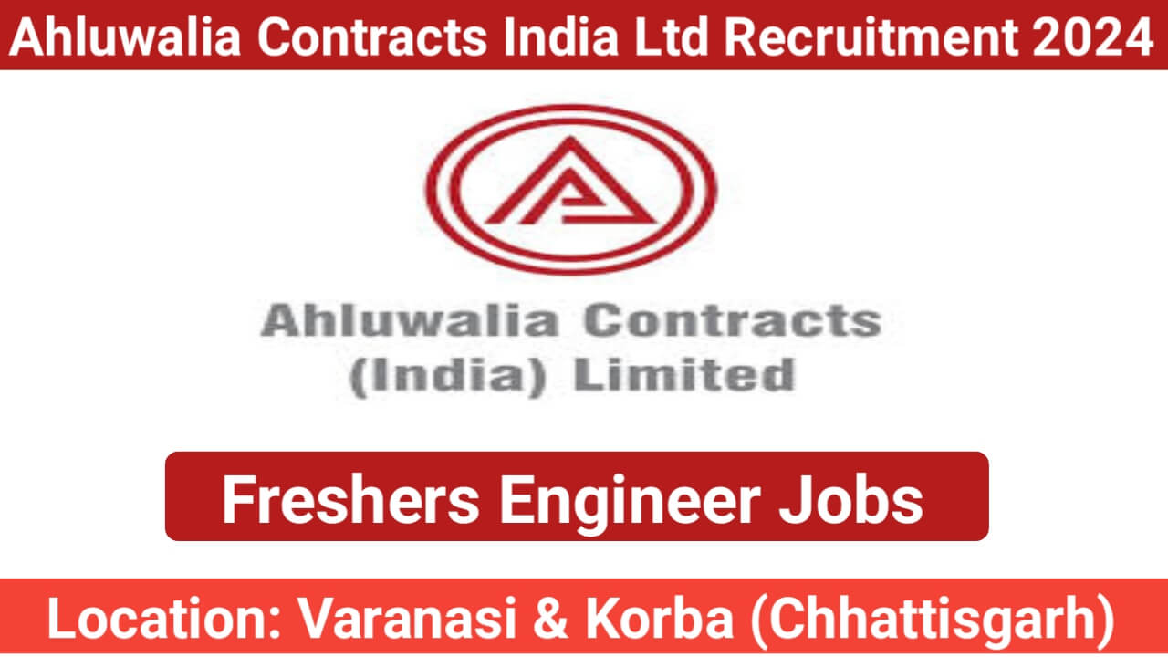 Ahluwalia Contracts India Ltd Recruitment 2024