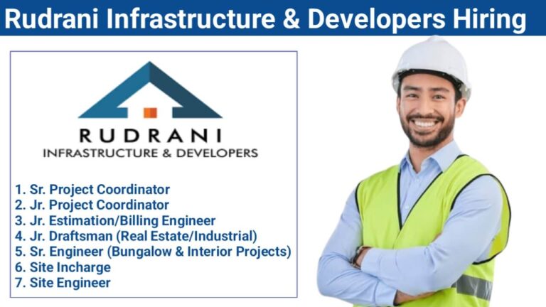 Rudrani Infrastructure & Developers Vacancy: Diploma, BE In Civil Engineer | Construction Jobs