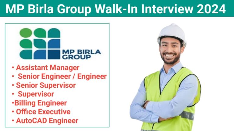 MP Birla Group Walk-In Interview 2024