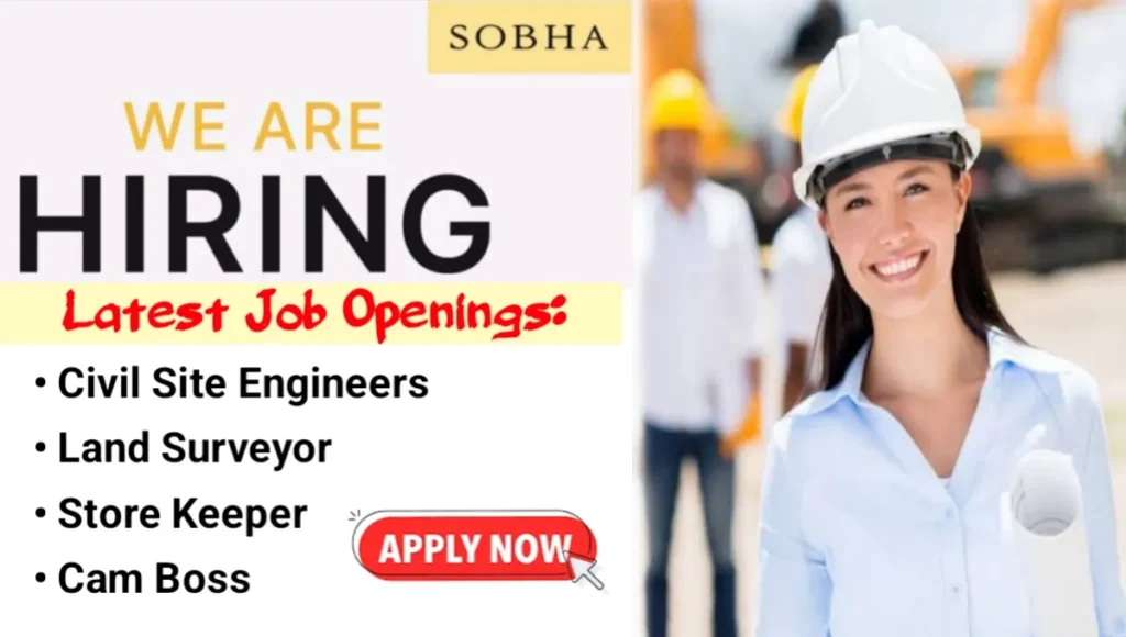 SOBHA Constructions Latest Walk-In Interview 2024 | Date: 30th November 2024