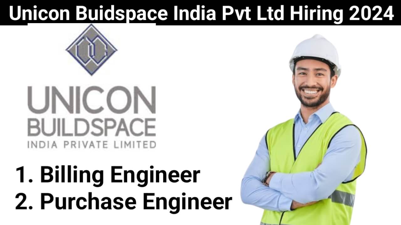 Unicon Buidspace India Pvt Ltd Hiring 2024