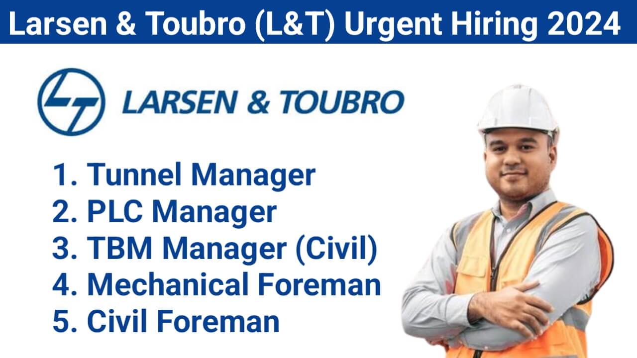 Larsen & Toubro (L&T) Urgent Hiring 2024 | For ORANGE GATE Project in Mumbai, Maharashtra