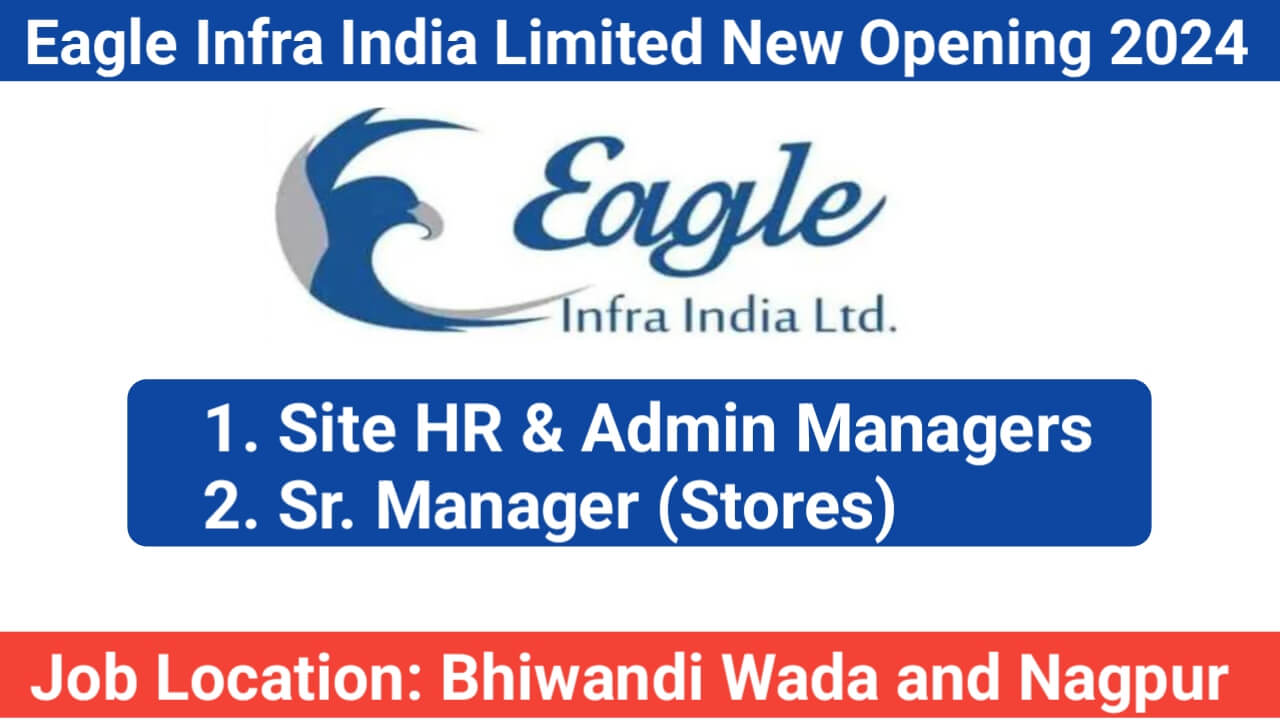 Eagle Infra India Limited New Opening 2024