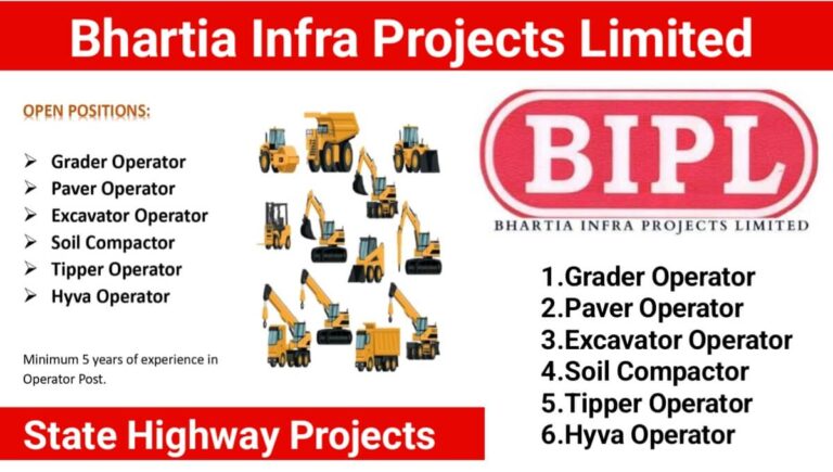 Bhartia Infra Projects Ltd Urgent Hiring 2024 | Grader Operator, Pavar Operator, Excavator Operator, Hyva Operator, Tipper Operator