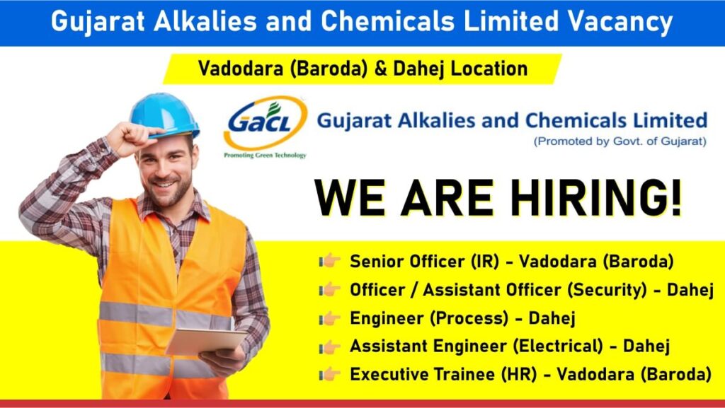 Gujarat Alkalies and Chemicals Limited Vacancy