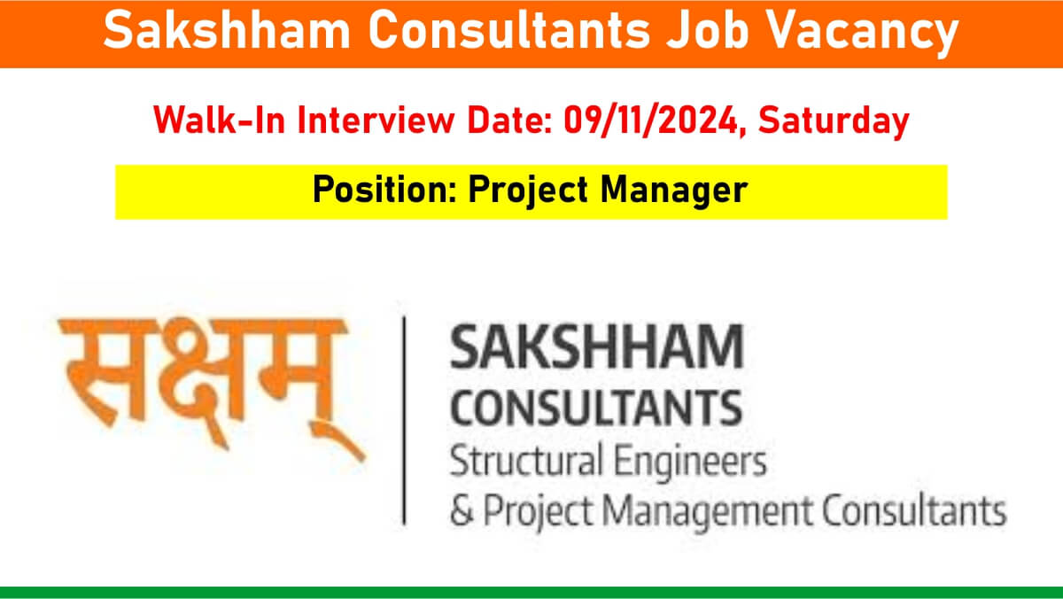 Sakshham Consultants Job Vacancy