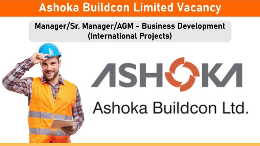 Ashoka Buildcon Limited Vacancy