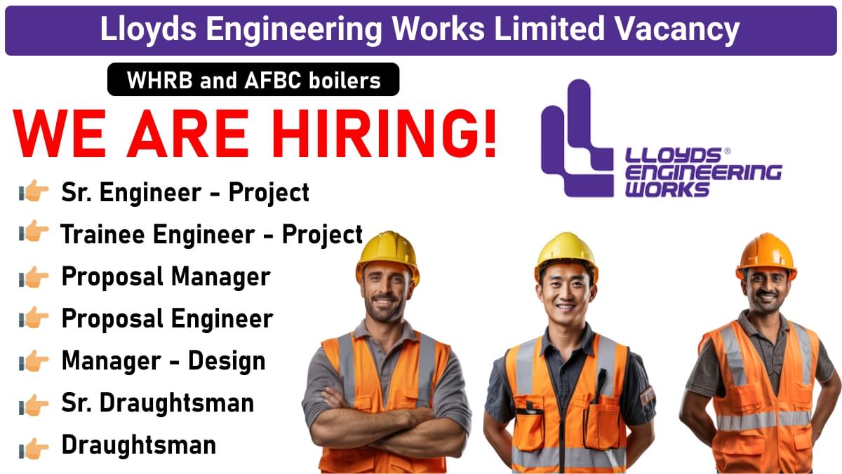 Lloyds Engineering Works Limited Vacancy