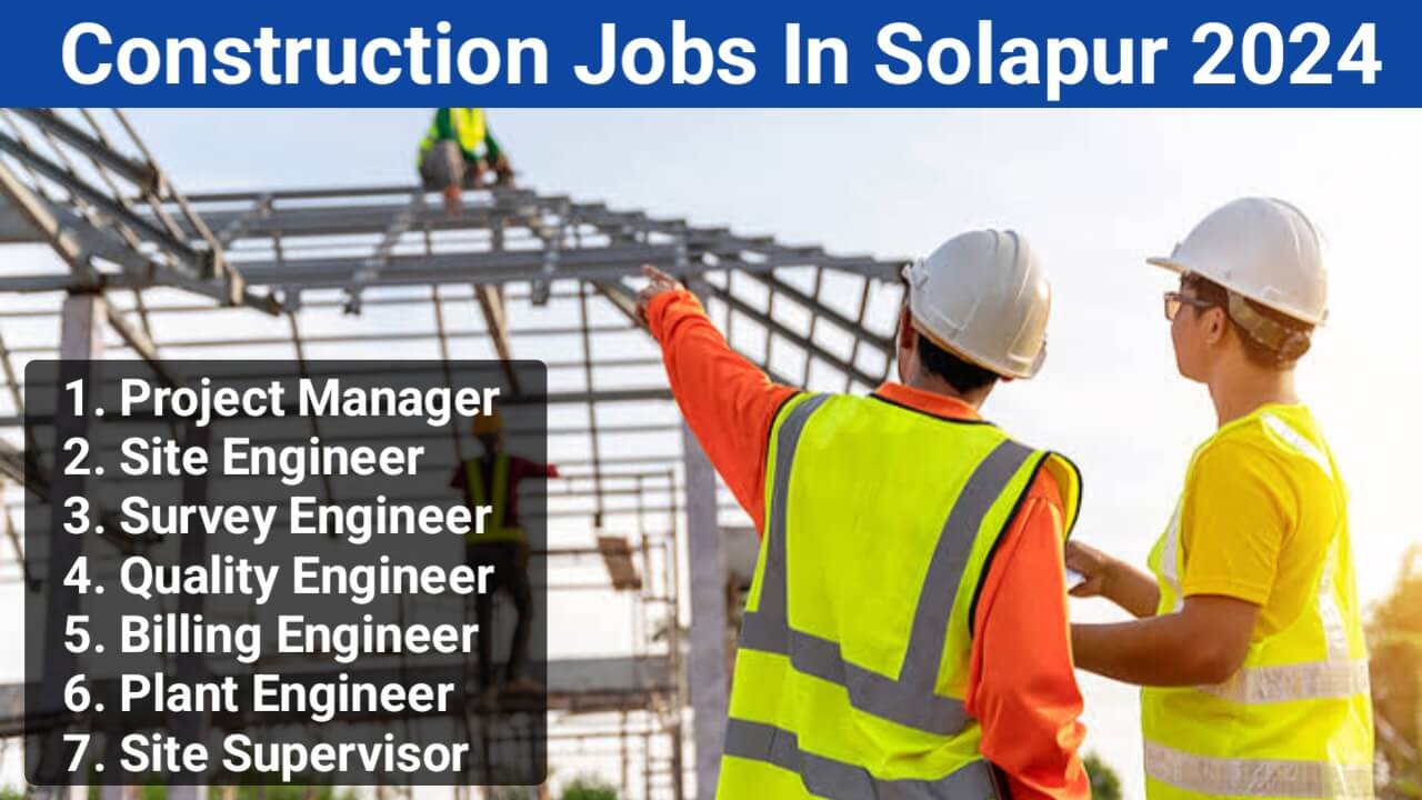 Construction Jobs In Solapur 2024 | For Civil And Mechanical Engineer