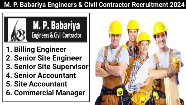 M. P. Babariya Engineers & Civil Contractor Recruitment 2024 | For Billing Engineer, Supervisor, Accountant And Site Engineer