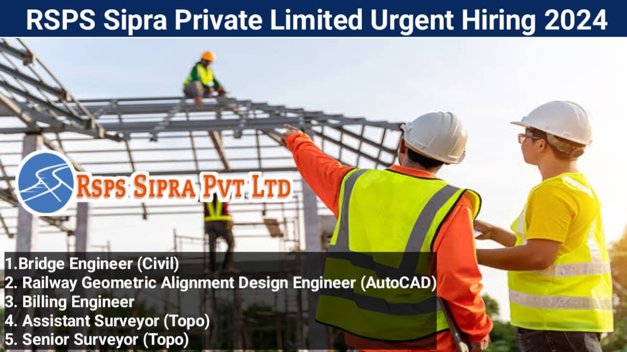 RSPS Sipra Private Limited Urgent Hiring 2024