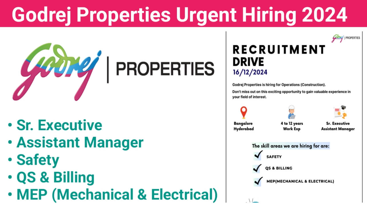 Godrej Properties Urgent Hiring 2024 | For Safety, QS & Billing, and MEP (Mechanical & Electrical)