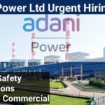 Adani Power Ltd Urgent Hiring 2024 | For Fire & Safety, Operations And Techno Commercial