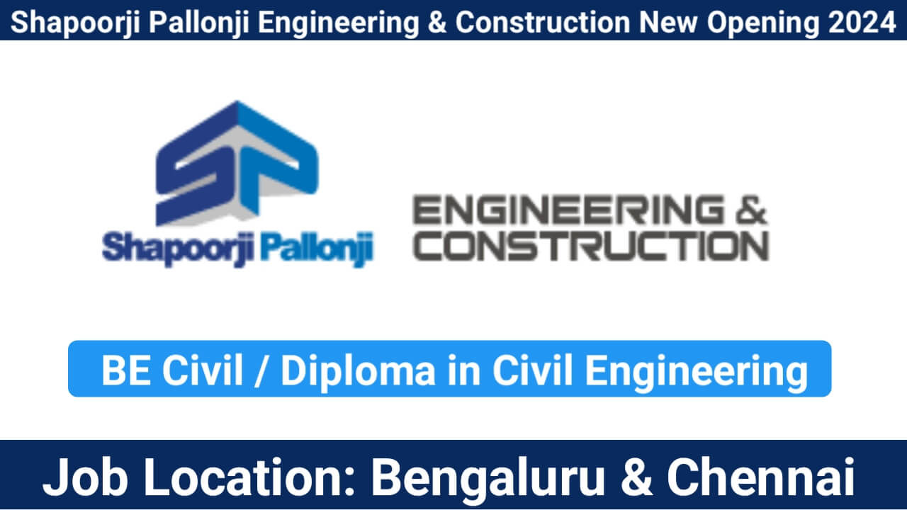 Shapoorji Pallonji Engineering & Construction New Opening 2024