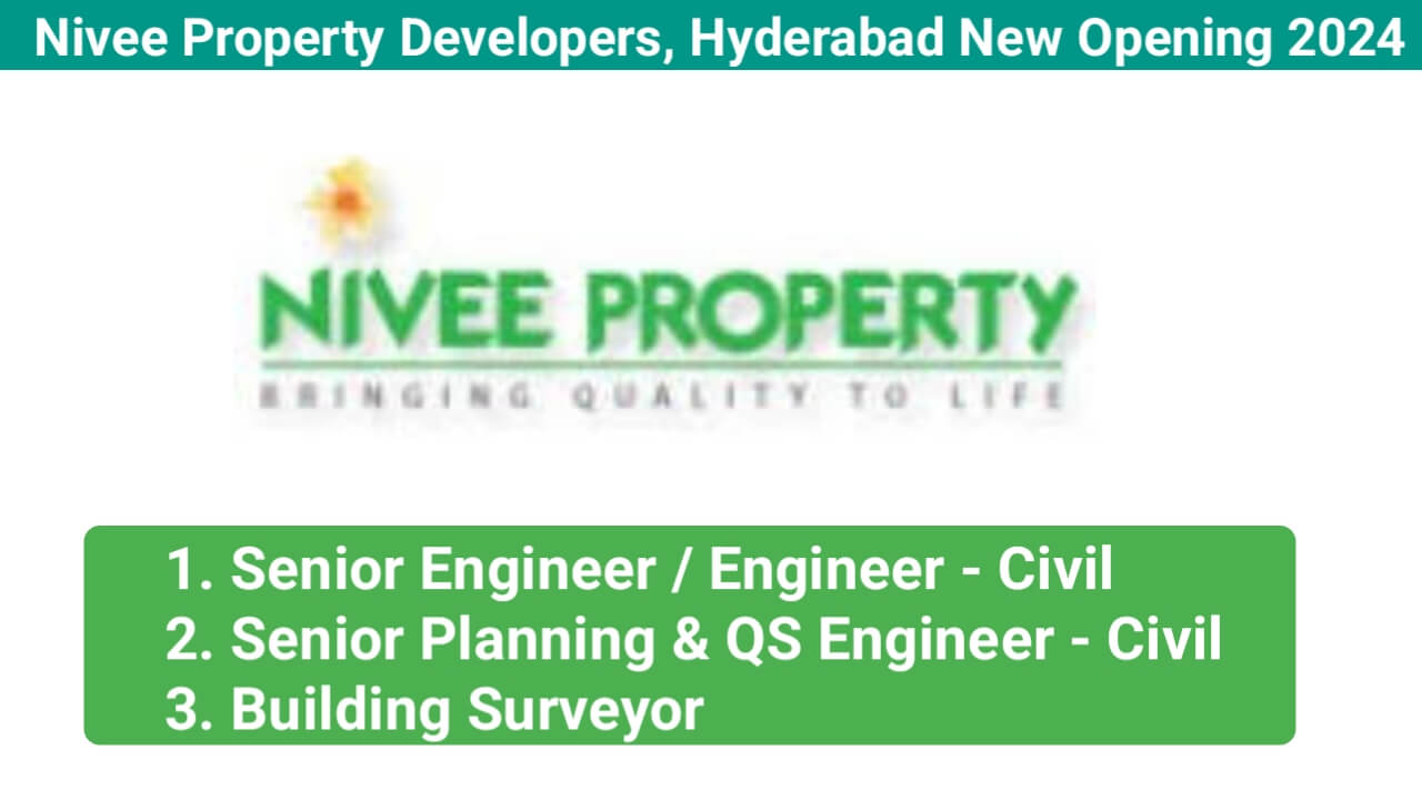 Nivee Property Developers, Hyderabad New Opening 2024 | Construction Jobs In Mumbai