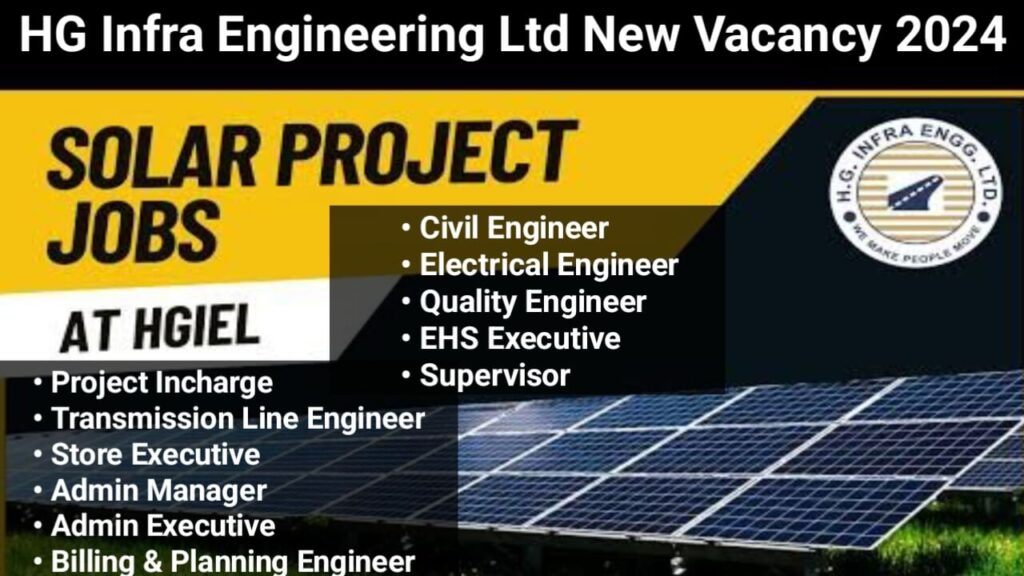 HG Infra Engineering Ltd New Vacancy 2024 | For Solar Power Project in Rajasthan