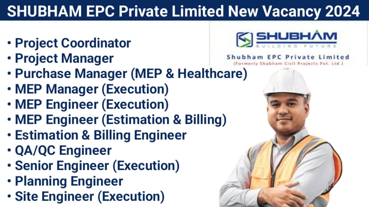 SHUBHAM EPC Private Limited New Vacancy 2024 | Locations: Solapur, Ch. Sambhaji Nagar, Ahilya Nagar, Baramati, Pune & Mumbai