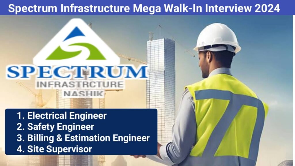 Spectrum Infrastructure Mega Walk-In Interview 2024 | Dates: 20th & 21st December 2024