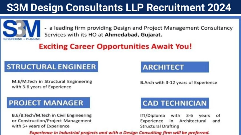 S3M Design Consultants LLP Recruitment 2024 | For ITI / Diploma B.E / B.Tech / M.Tech in Civil Engineering