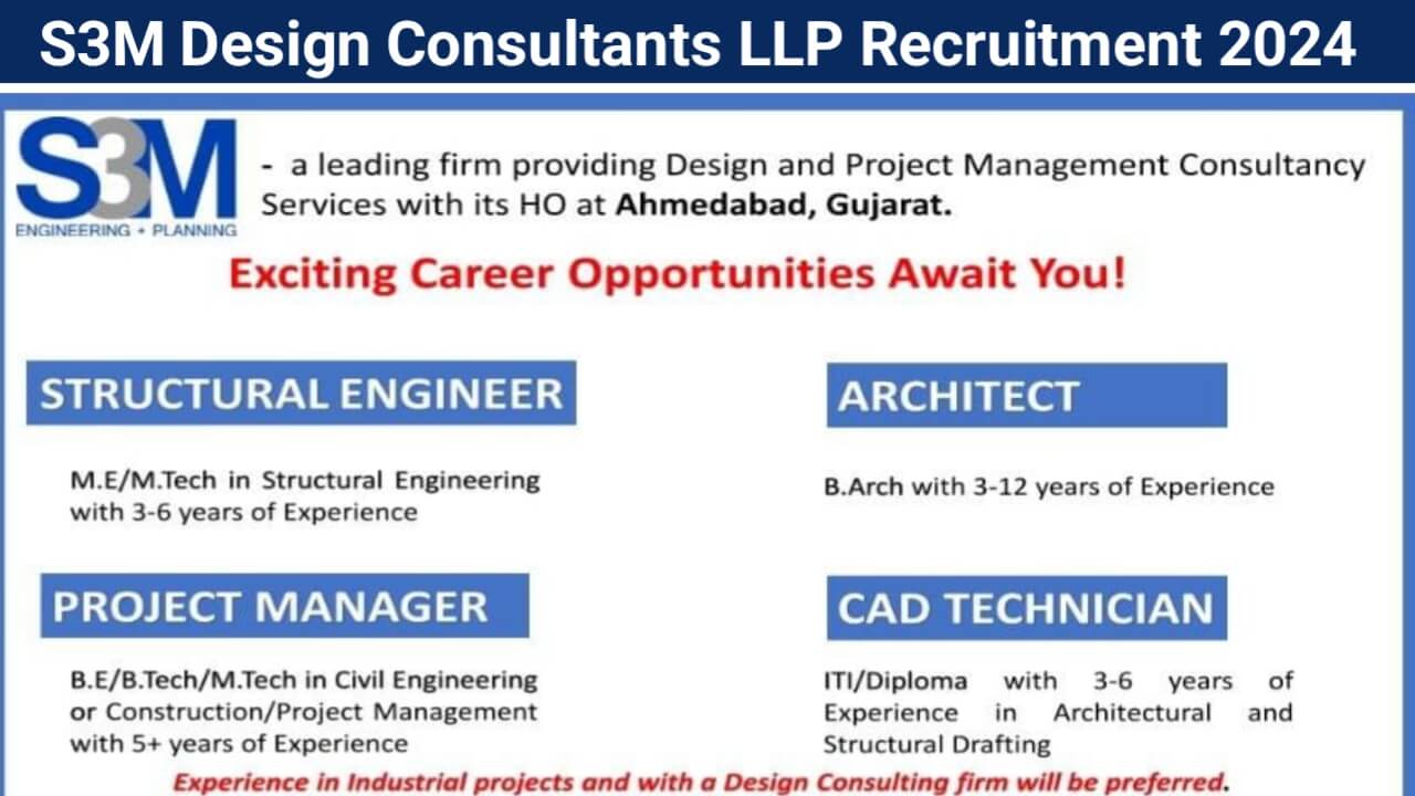 S3M Design Consultants LLP Recruitment 2024 | For ITI / Diploma B.E / B.Tech / M.Tech in Civil Engineering