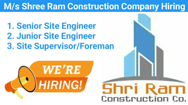 M/s Shree Ram Construction Company Hiring