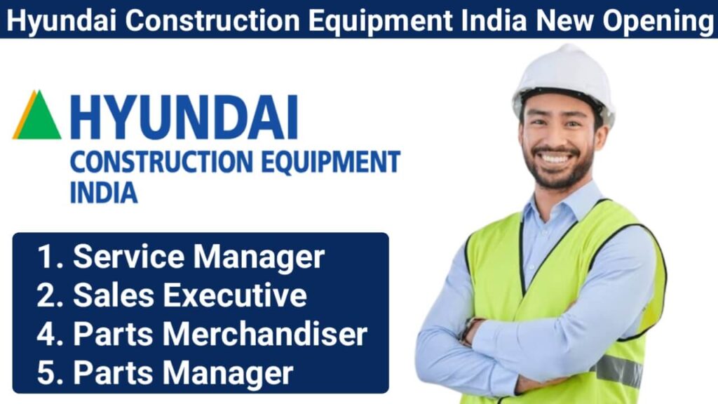 Hyundai Construction Equipment India New Opening | For Diploma / ITI / B.Tech in Mechanical Engineering