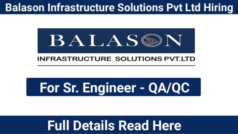 Balason Infrastructure Solutions Pvt Ltd Hiring For Sr. Engineer - QA/QC