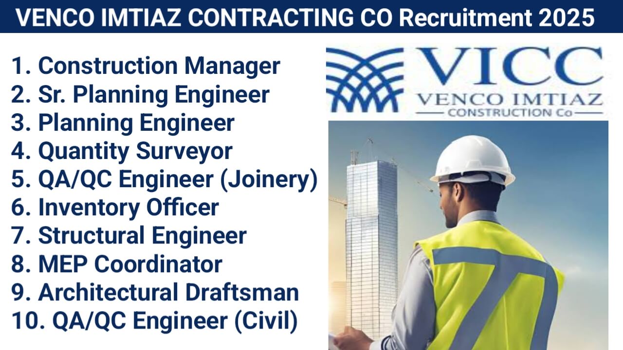 VENCO IMTIAZ CONTRACTING CO Hiring 2025 | QA/QC Engineer Jobs | Construction Jobs In UAE