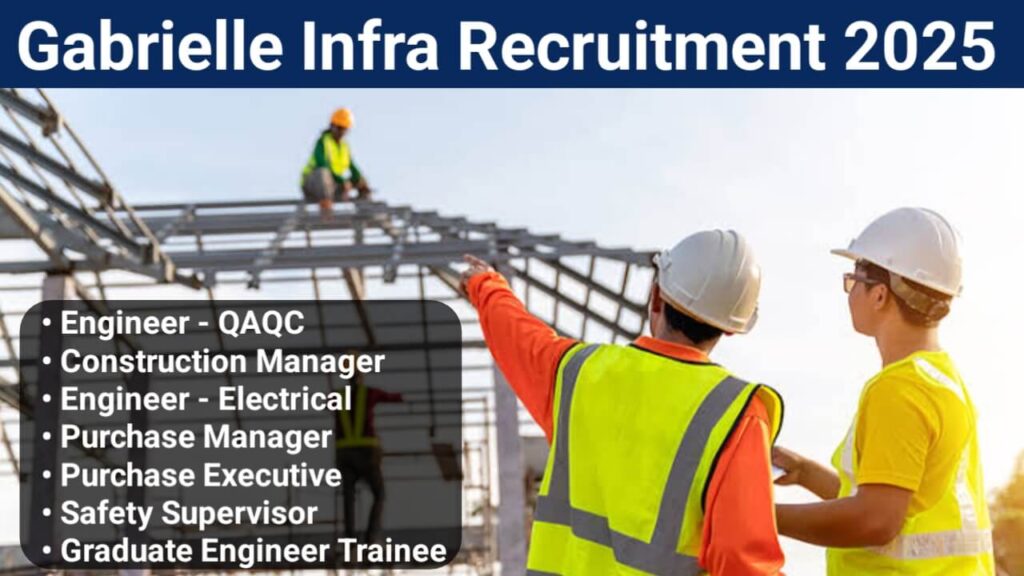 Gabrielle Infra Recruitment 2025 | Graduate Engineer Trainee 2025 | Freshers Engineer Jobs 2025