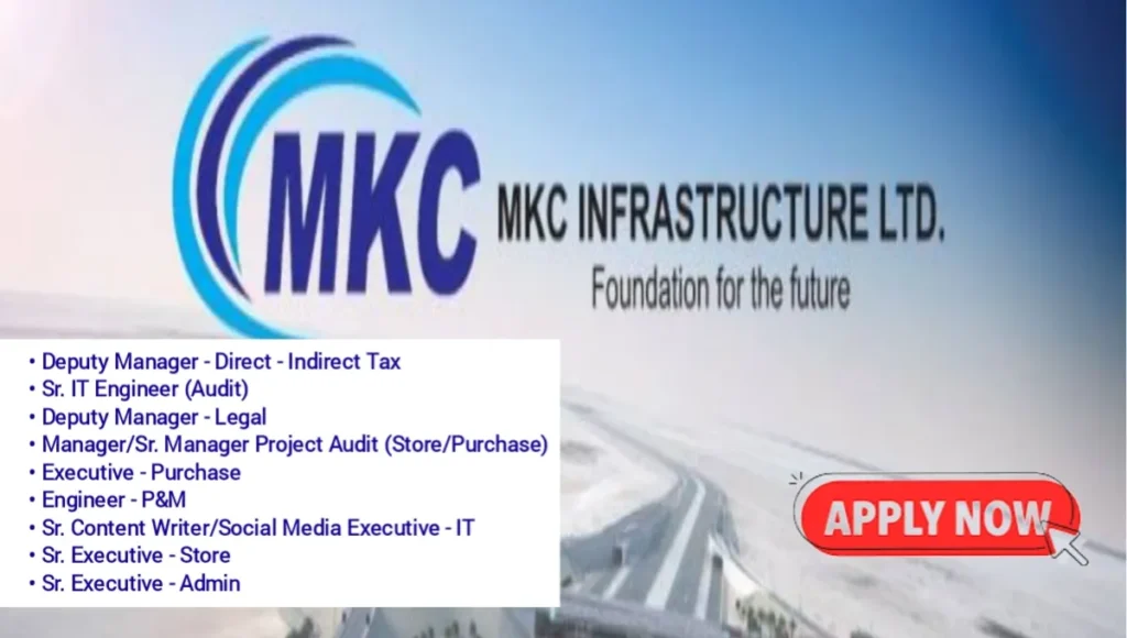 MKC Infrastructure Limited Latest Vacancy 2025 | Location: Head Office, Gandhinagar