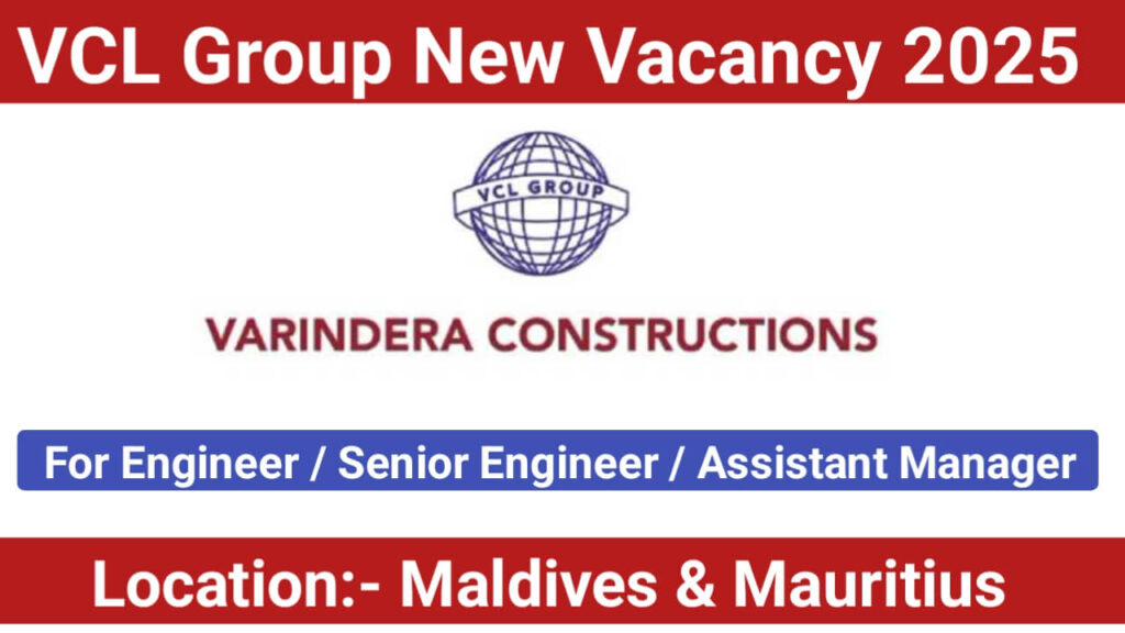 VCL Group New Vacancy 2025 | For Engineer / Senior Engineer / Assistant Manager - Planning (Building)