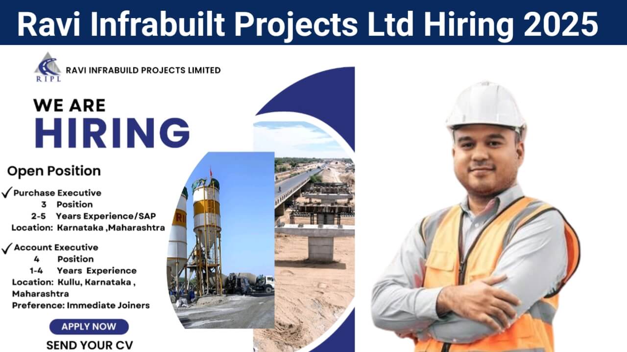 Ravi Infrabuilt Projects Ltd Hiring 2025