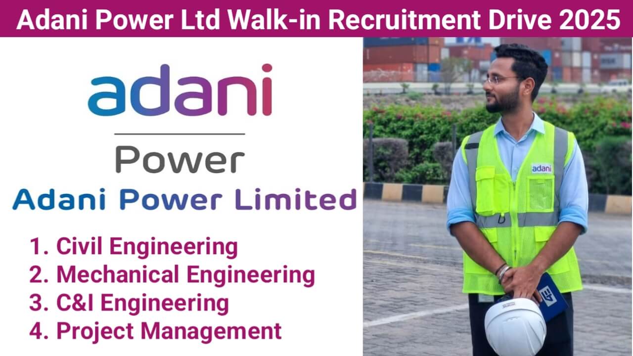 Adani Power Ltd Walk-in Recruitment Drive 2025 | for Thermal Power Projects | Interview Date: 16th January 2025