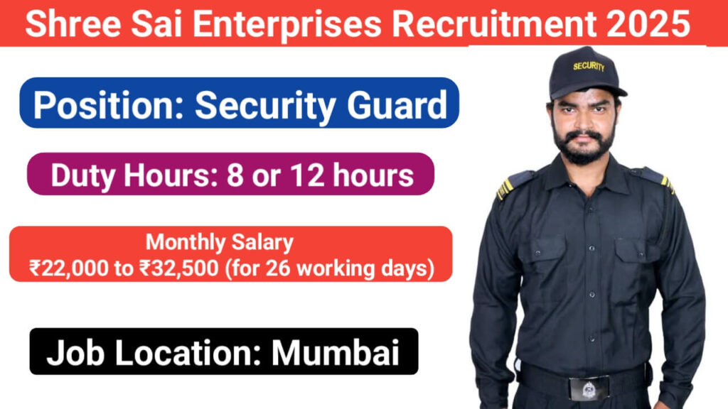 Shree Sai Enterprises Urgent Hiring 2025 | Security Jobs In Mumbai | Qualification: 10th/12th/Graduate